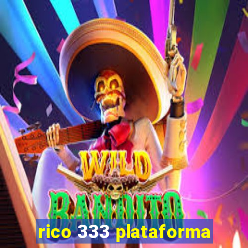 rico 333 plataforma